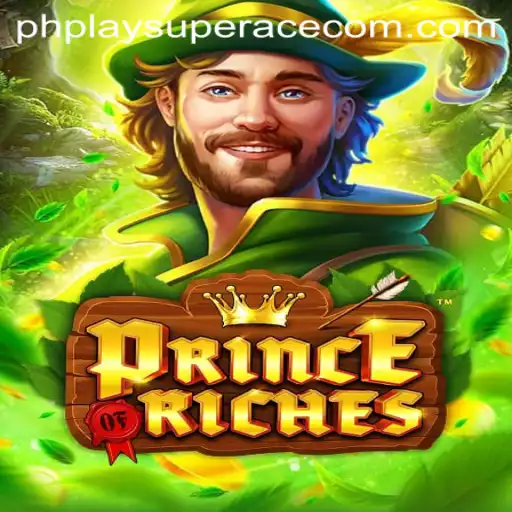 Unveiling the Thrilling World of PrinceOfRiches with PhPlay SuperAce