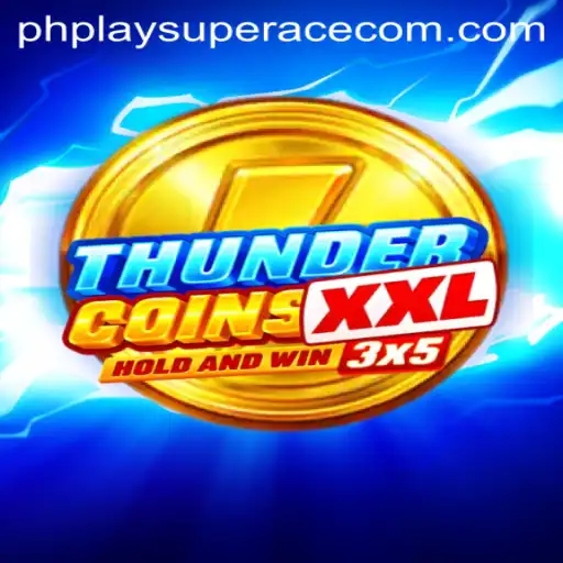 Unveiling ThunderCoinsXxl: The New Era of Gaming with PhPlay SuperAce